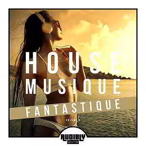 House Musique Fantastique Vol.6 музыку скачать House Musique Fantastique Vol.6 музыку торрент
