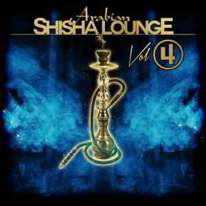 Arabian Shisha Lounge, Vol. 4 скачать Сборник песен торрент