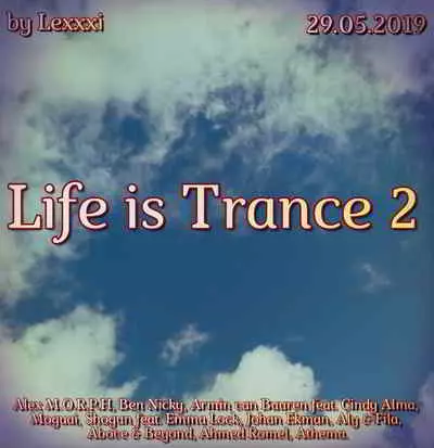 Life is Trance 2 (by Lexxxi) музыку скачать Life is Trance 2 (by Lexxxi) музыку торрент