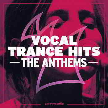 Vocal Trance Hits: The Anthems скачать Сборник песен торрент