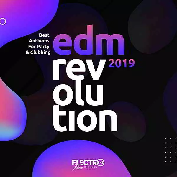 EDM Revolution 2019: Best Anthems For Party & Clubbing музыку скачать EDM Revolution 2019: Best Anthems For Party & Clubbing музыку торрент