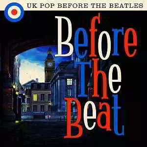 Before the Beat: UK Pop Before the Beatles музыку скачать Before the Beat: UK Pop Before the Beatles музыку торрент