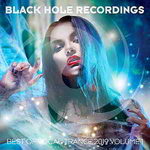 Black Hole presents Best Of Vocal Trance 2019 Vol.1 скачать Сборник песен торрент