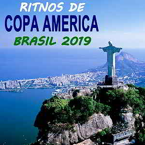 Ritmos De Conmebol Copa America Brasil 2019 [The Greatest Football Party Hits] скачать Сборник песен торрент