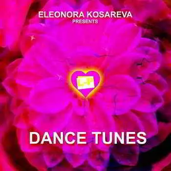Eleonora Kosareva presents Dance Tunes Vol.1 музыку скачать Eleonora Kosareva presents Dance Tunes Vol.1 музыку торрент