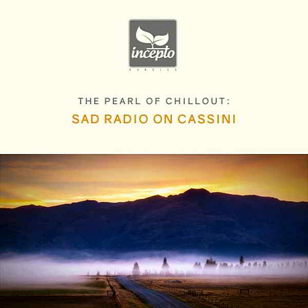 Sad Radio On Cassini - The Pearl Of Chillout Vol.3 скачать Сборник песен торрент