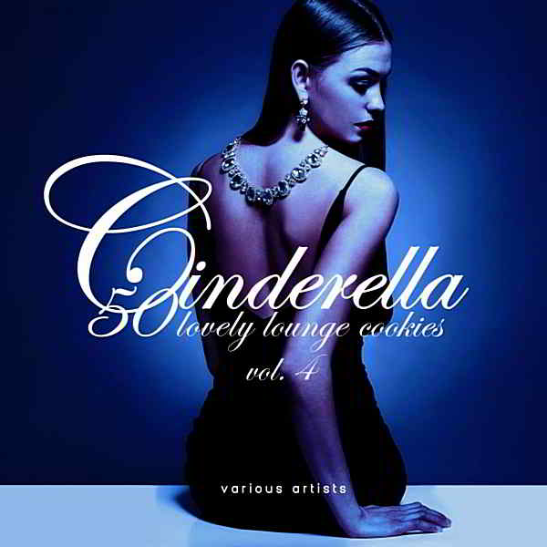 Cinderella Vol.4 [50 Lovely Lounge Cookies] скачать торрент файл