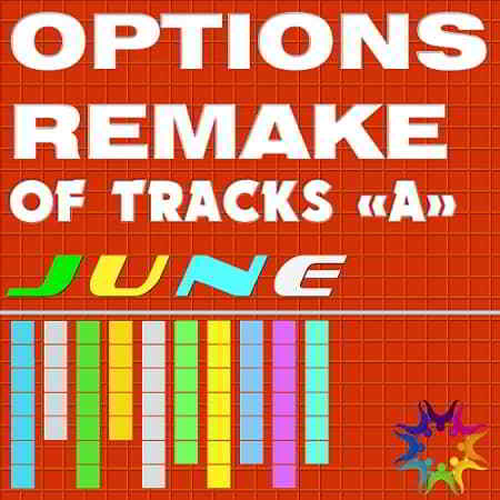 Options Remake Of Tracks June -A- скачать торрент файл