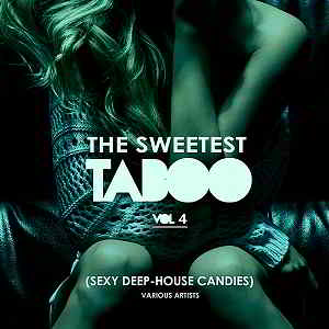 The Sweetest Taboo Vol.4 [Sexy Deep-House Candies] скачать торрент файл