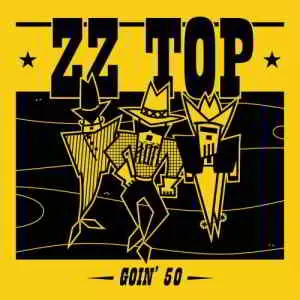 ZZ Top - Goin’ 50 ZZ Top - Goin’ 50 торрент
