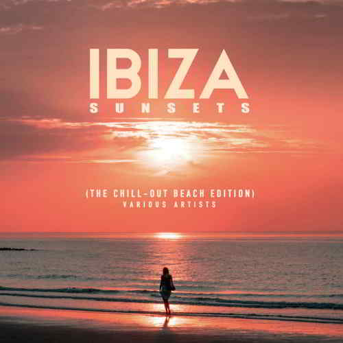 Ibiza Sunsets [The Chill Out Beach Edition] скачать торрент файл