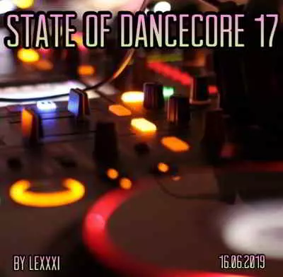 State Of Dancecore 17 (by Lexxxi) музыку скачать State Of Dancecore 17 (by Lexxxi) музыку торрент