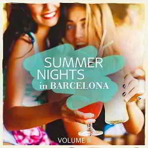 Summer Nights In Barcelona Vol.2 музыку скачать Summer Nights In Barcelona Vol.2 музыку торрент