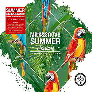 Summer Sessions 2019 [Mixed by Milk & Sugar] скачать Сборник песен торрент