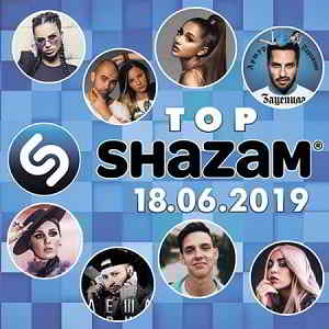 Top Shazam 18.06.2019 скачать Сборник песен торрент