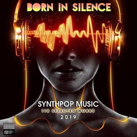 Born In Silence: Synthpop Music скачать торрент файл