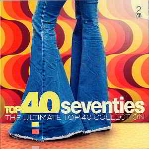 Top 40 Seventies: The Ultimate Top 40 Collection [2CD] скачать торрент файл