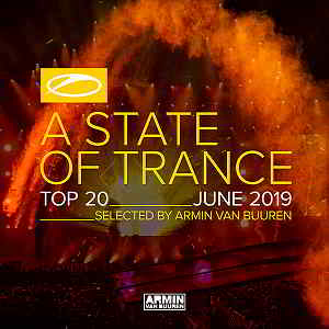 A State Of Trance Top: June 2019. Selected by Armin van Buuren [Extended Versions] скачать Сборник песен торрент