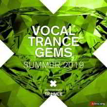 Vocal Trance Gems: Summer 2019 скачать Сборник песен торрент