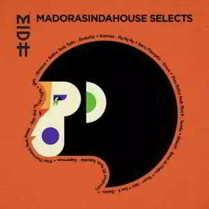 Madorasindahouse Selects музыку скачать Madorasindahouse Selects музыку торрент