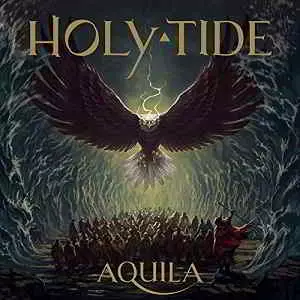 Holy Tide - Aquila музыку скачать Holy Tide - Aquila музыку торрент