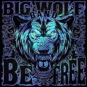 Big Wolf Band - Be Free музыку скачать Big Wolf Band - Be Free музыку торрент