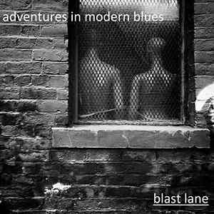 Blast Lane - Adventures In Modern Blues скачать Сборник песен торрент