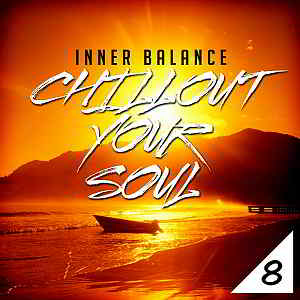 Inner Balance Chillout Your Soul 8 [Andorfine Germany] скачать торрент файл