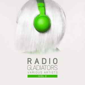 Radio Gladiators Vol. 2 скачать Сборник песен торрент