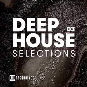 Deep House Selections Vol.03 музыку скачать Deep House Selections Vol.03 музыку торрент