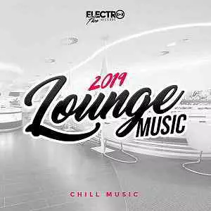 Lounge Music 2019: Chill Music Lounge Music 2019: Chill Music торрент