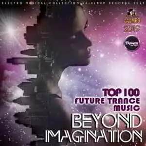 Beyond Magination: Future Trance Music музыку скачать Beyond Magination: Future Trance Music музыку торрент