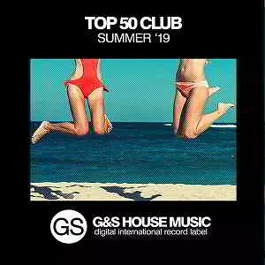 Top 50 Club Summer '19 музыку скачать Top 50 Club Summer '19 музыку торрент