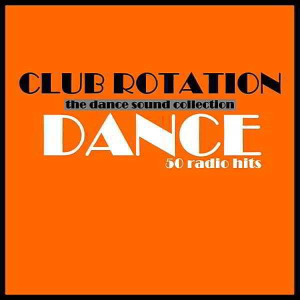 Club Rotation: Dance скачать Сборник песен торрент