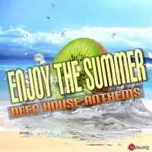 Enjoy The Summer: Deep House Anthems музыку скачать Enjoy The Summer: Deep House Anthems музыку торрент