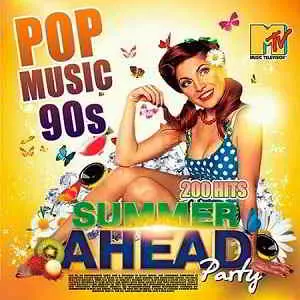 Summer Ahead Party: Pop Music 90s музыку скачать Summer Ahead Party: Pop Music 90s музыку торрент