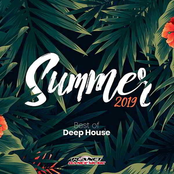 Summer 2019: Best Of Deep House скачать Сборник песен торрент