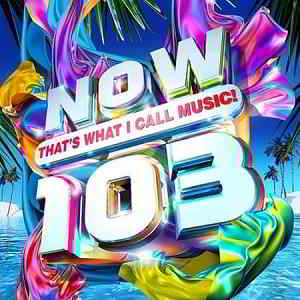 Now That’s What I Call Music! 103 [2CD] скачать торрент файл