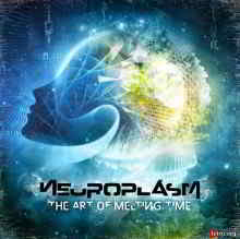 Neuroplasm - The Art Of Melting Time скачать Сборник песен торрент