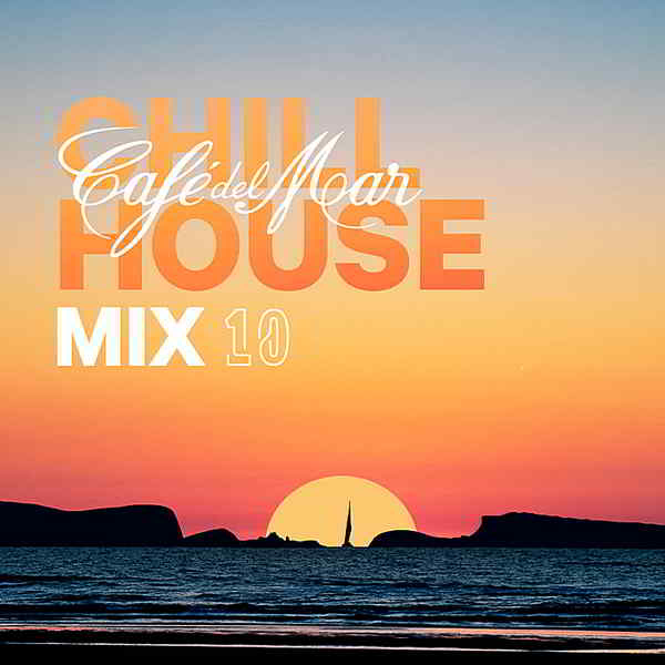 Cafe Del Mar ChillHouse Mix 10 скачать торрент файл