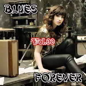 Blues Forever Vol.90 Blues Forever Vol.90 торрент