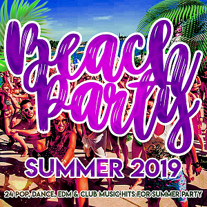 Beach Party Summer 2019: 24 Pop Dance Edm Club Music Hits For Summer Party скачать торрент файл