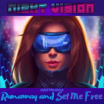 Night Vision - Runaway and Set Me Free музыку скачать Night Vision - Runaway and Set Me Free музыку торрент