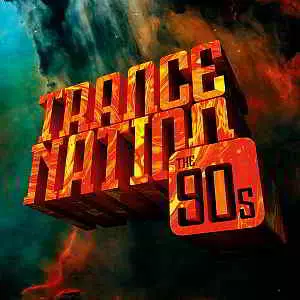 Trance Nation: The 90s музыку скачать Trance Nation: The 90s музыку торрент