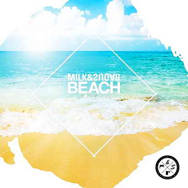 Beach Sessions 2019 [Mixed by Milk & Sugar] скачать Сборник песен торрент