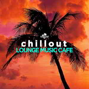 Chillout: Lounge Music Cafe скачать Сборник песен торрент