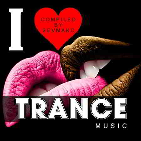 I Love Trance Music скачать Сборник песен торрент