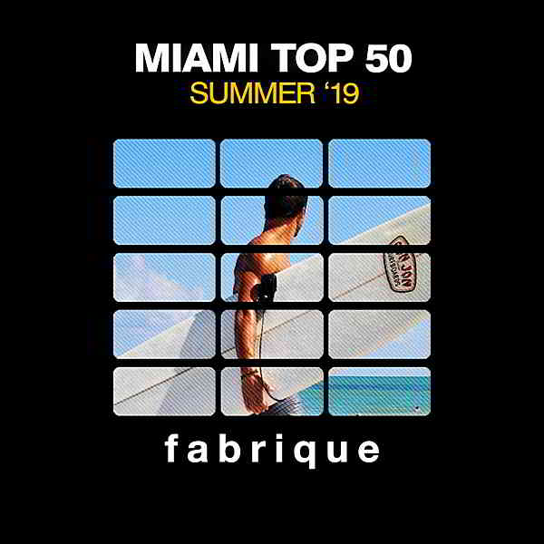 Miami Top 50 Summer '19 скачать Сборник песен торрент