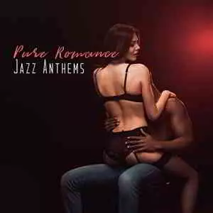 New York Jazz Lounge, Jazz Erotic Lounge Collective - Pure Romance Jazz Anthems музыку скачать New York Jazz Lounge, Jazz Erotic Lounge Collective - Pure Romance Jazz Anthems музыку торрент