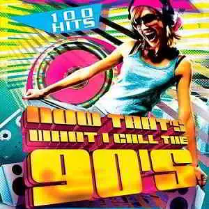 Now That's What I Call The 90's музыку скачать Now That's What I Call The 90's музыку торрент
